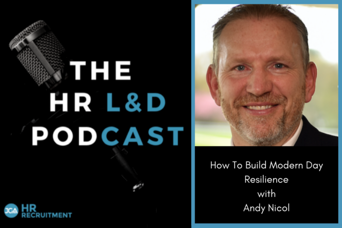 How To Build Modern Day Resilience with Andy Nicol HR L&D Podcast 1200 x 800