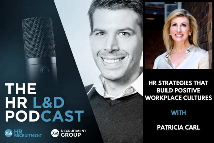 HR Strategies that Build Positive Workplace Cultures with Patricia Carl #80 The HR L&D Podcast 1200 x 800
