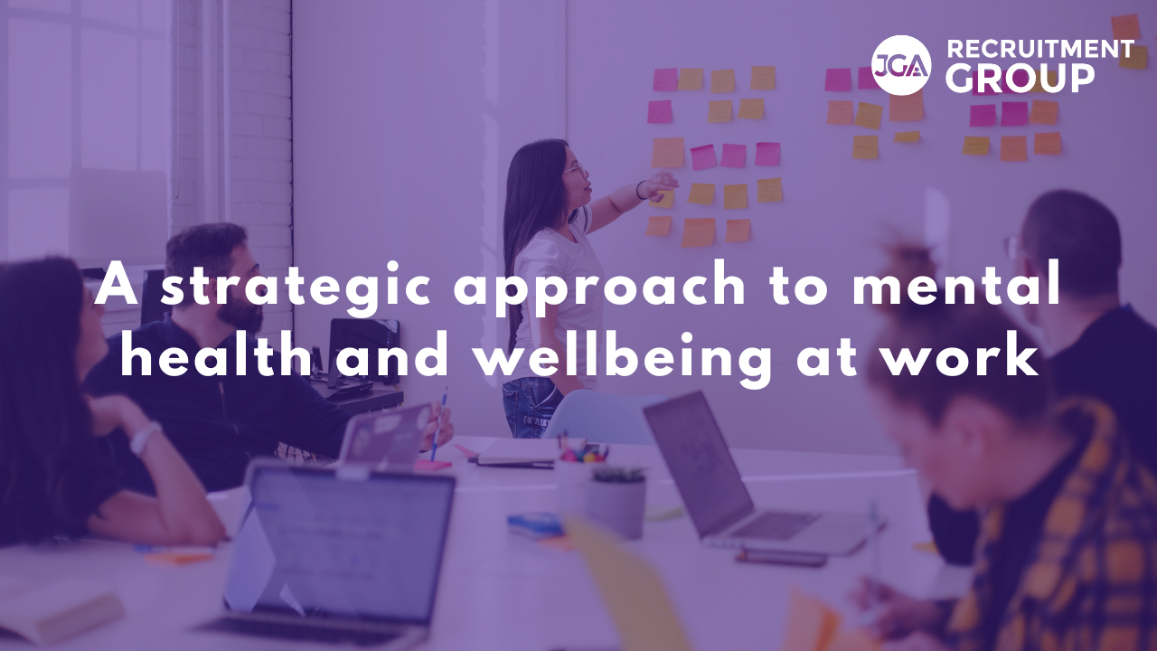 A Strategic Approach To Mental Health And Wellbeing At Work